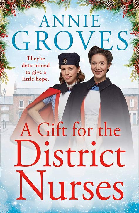 A T For The District Nurses A Heartwarming Christmas Historical Romance Set In Ww2 The