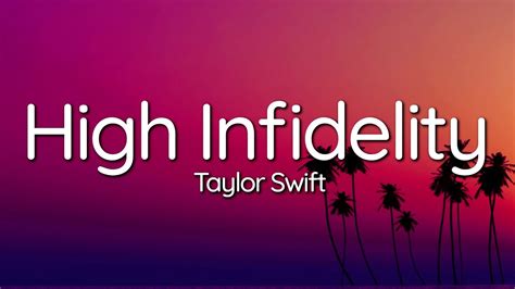 Taylor Swift High Infidelity Lyrics Youtube