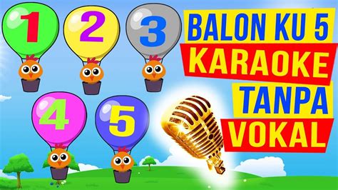 Meletus balon hijau dor hatiku sangat kacau balonku tinggal empat. Lirik Lagu Balonku Ada 5 Versi Inggris - Guru Galeri