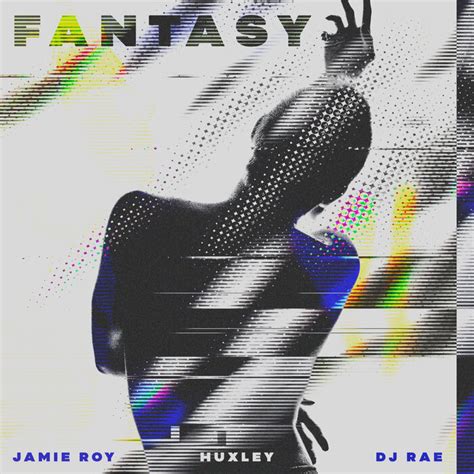 Fantasy By Jamie Royhuxleydj Rae On Mp3 Wav Flac Aiff And Alac At