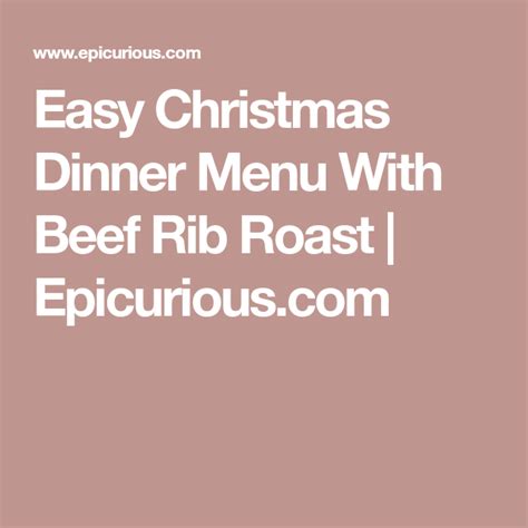 For a formal or elegant prime rib dinner look to appetizers such as goat cheese spread. An Old-Fashioned Christmas Dinner, Hold the Fruitcake | Christmas dinner menu, Easy christmas ...