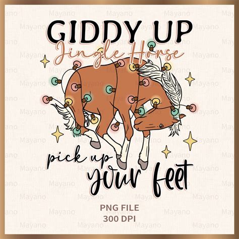 Giddy Up Jingle Horse Pick Up Your Feet Png Christmas Png Design For