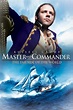 Master and Commander: The Far Side of the World (2003) - Posters — The ...