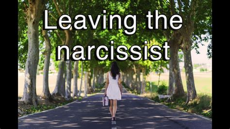 Leaving The Narcissist Behind You How To Heal And How To Move On Youtube
