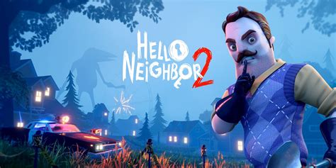 Hello Neighbor Preview Family Friendly Puzzles And Stealth With Limited Scares