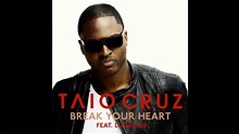 Taio Cruz feat. Ludacris - Break Your Heart (Official Audio) - YouTube