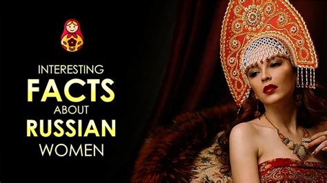 Interesting Facts About Russian Women Youtube