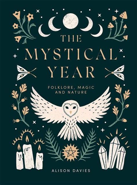 The Mystical Year Folklore Magic And Nature By Alison Davies