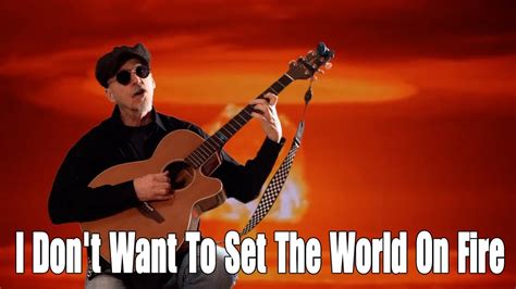 I Dont Want To Set The World On Fire Official Music Video Youtube