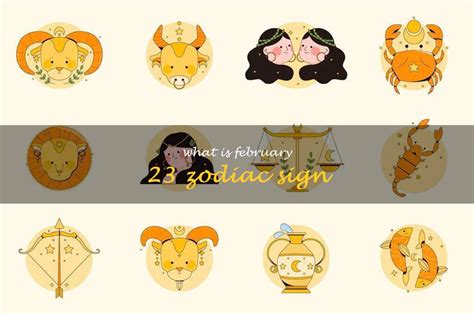 Unlocking The Secrets Of February 23 Zodiac Sign Traits Compatibility