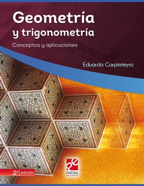 Geometria Y Trigonometria Conceptos Y Aplicaciones Bachillerato 2 Ed