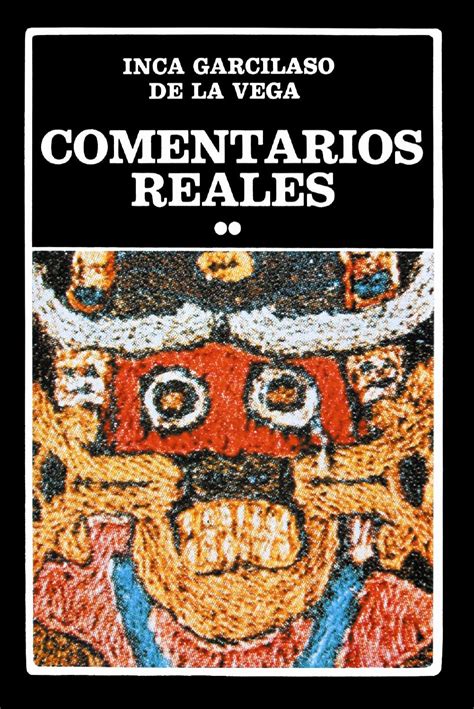De La Vega Inca Comentarios Reales 1609 Vebuka
