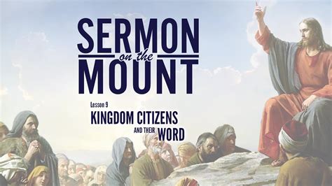 Lesson 9 Kingdom Citizens And Their Word Sermon On The Mount Youtube