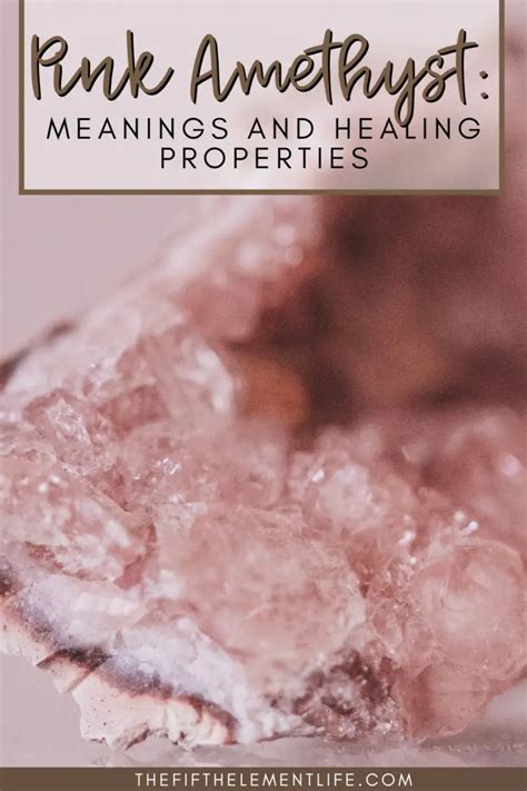 Pink Amethyst Meanings And Healing Properties The Fifth Element Life