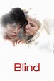 Blind (2007) — The Movie Database (TMDB)