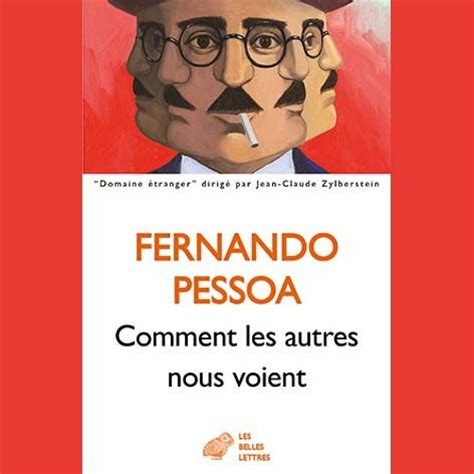 Stream Fernando Pessoa Comment Les Autres Nous Voient By Éditions Les