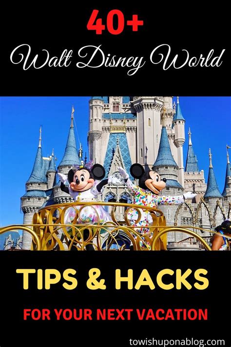 40 Walt Disney World Tips And Hacks For Your Next Vacation Disney