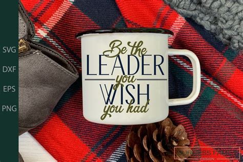 Be The Leader You Wish You Had Cuttable