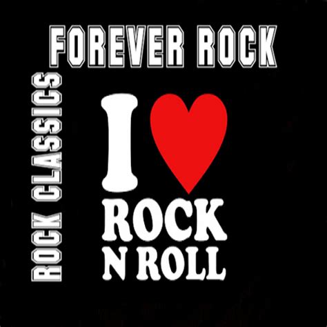 forever rock the best rock music from the 60 s 70 s 80 s and 90 s