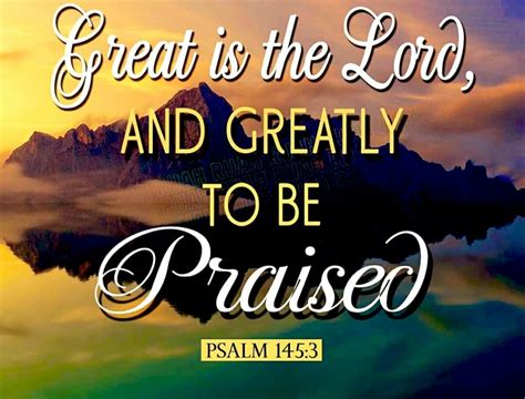 Great Is The Lord And Most Worthy Of Praise Heavenly Treasures Ministry