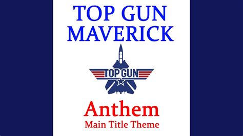 Top Gun Maverick Anthem Main Title Theme Youtube