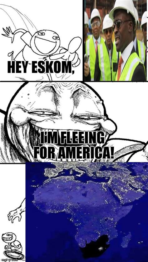 A compilation of memes based on the recent load shedding that has happened if you enjoy dont forget to subscribe tell me what you would like to see next! For South Africans - Imgflip