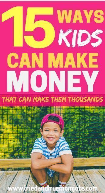 How To Make Money As A Kid How To Make Money Ways To Get Money Earn