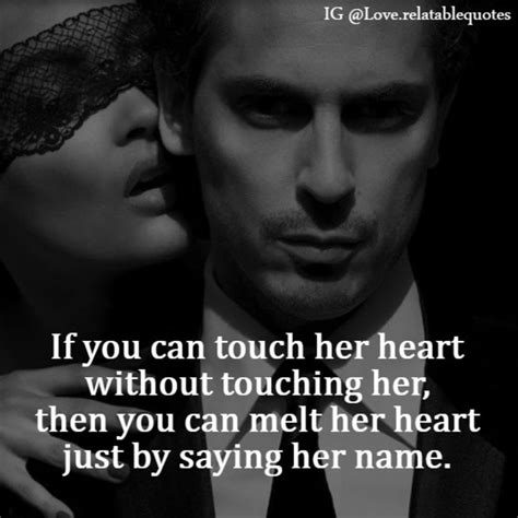 If You Can Touch Her Heart Without Touching Herlove Passion Flirty Love Quotes Flirty