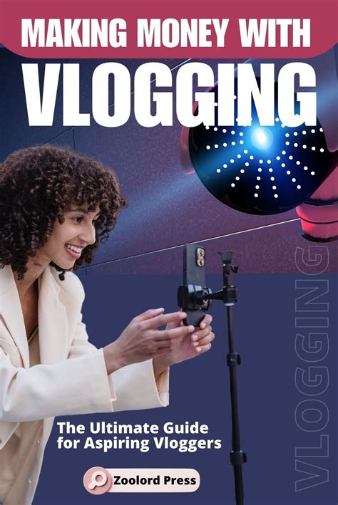 Making Money With Vlogging The Ultimate Guide For Aspiring Vloggers