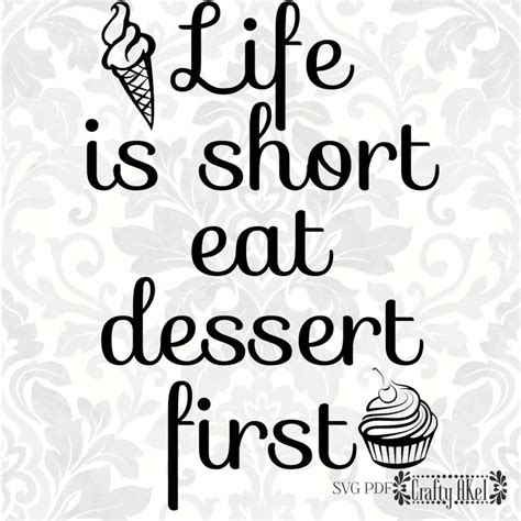 Life Is Short Eat Dessert First Svg Pdf Digital File Vector Graphic Etsy