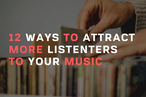 12 ways to attract more listeners to your music the airgigs music production blog