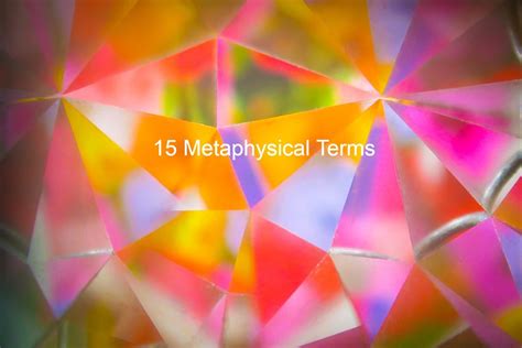 15 Metaphysical Terms And Their Special Meanings Beth Layne