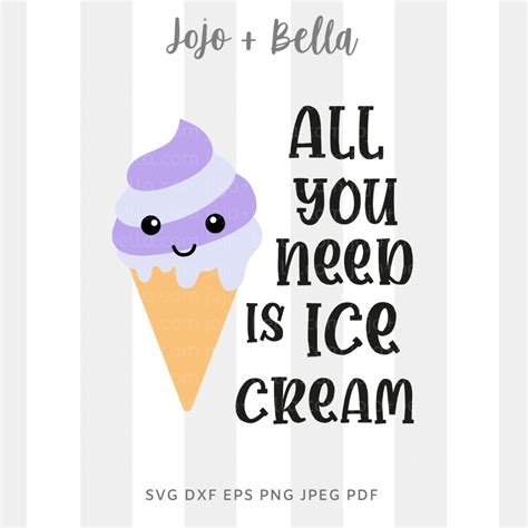 All You Need Is Ice Cream Svg A Cut File For Cricut And Silhouette