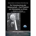 Zur Verantwortung der Wissenschaft - Carl Friedrich von Weizsäcker zu ...