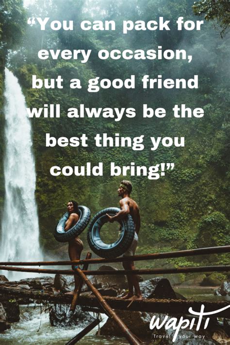 25 Of The Best Travel Quotes With Friends Wapiti Travel