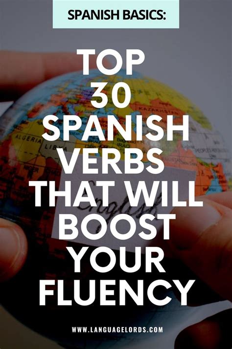 The Top 30 Most Common Spanish Verbs There Are A Lot Of Spanish Verb