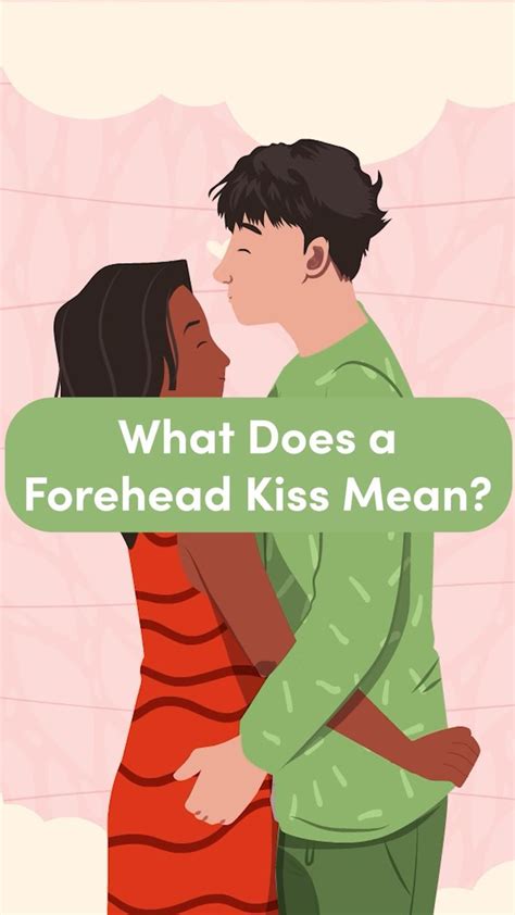 Forehead Kiss Meaning Interpretations Symbolism In Forehead