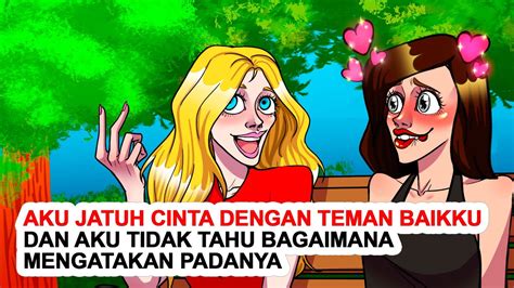 Aku Jatuh Cinta Dengan Teman Baikku Dan Aku Tidak Tahu Bagaimana