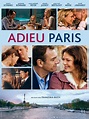 Adieu Paris - film 2013 - AlloCiné