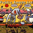 The Greatest Hits, So Far - Public Image Limited mp3 buy, full tracklist