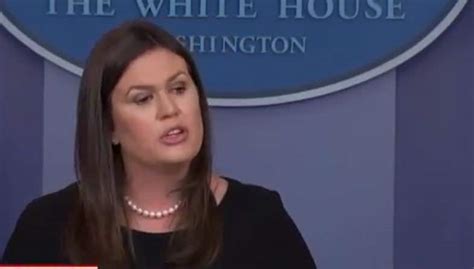 Sarah Sanders Has A Total Meltdown And Refuses To Say The Press Isnt