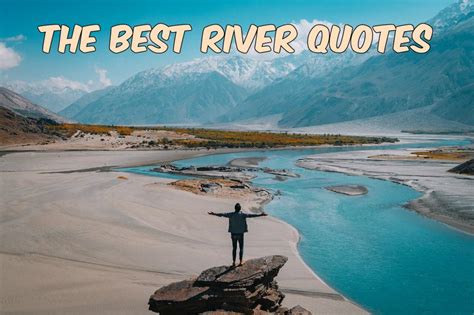 Man in a veil (2020) episode 50. The Best River Quotes - eTravel Blog