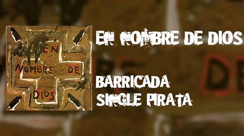 En Nombre De Dios Barricada 1990 Single Pirata Youtube