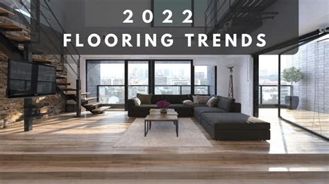 Top Flooring Trends In 2022 12 Options To Consider This Year