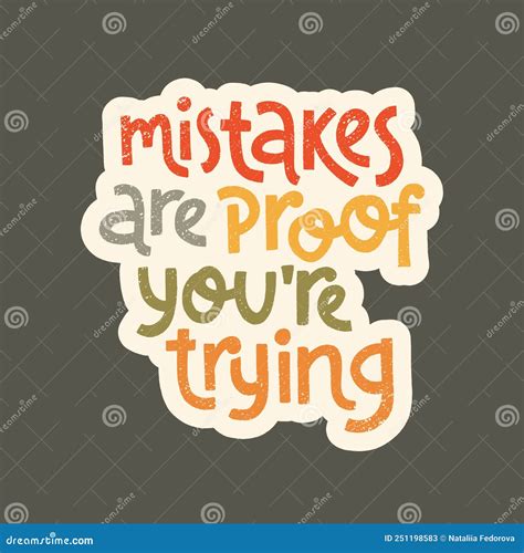 Mistakes Are Proof Youre Trying Self Care Slogan Stylized Typography