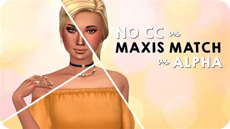 No Cc Vs Maxis Match Vs Alpha Sims 4 Create A Sim Challenge Youtube