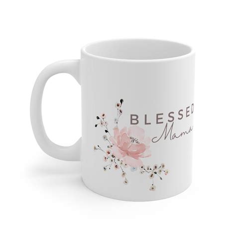 Blessed Mama Coffee Mug Blessed Mama Mothers Day T Baby Etsy