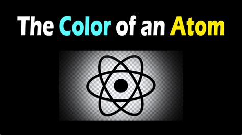 The Color Of An Atom — Sciencephile The Ai