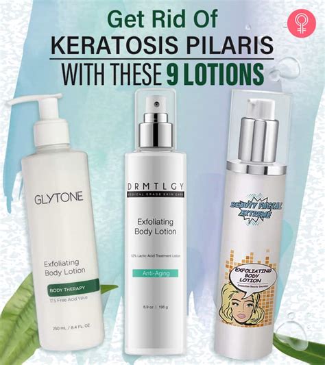 9 Best Lotions For Keratosis Pilaris To Make Your Skin Soft And Smooth