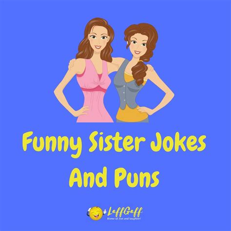 Jokes, joker, joker costume, jokes for kids, joke of the day, joker makeup, joker quotes, joker gotham, jokers update, jokerstash, jokes and riddles, jokes about men, jokers audio, joker tattoo, jokes and notes, jokes about people, jokers updates, joker and harley, jokes that are funny, joker meme, funniest joke, hilarious jokes short jokes, hilarious jokes short dirty, funny son in. 30 Hilarious Sister Jokes And Puns! | LaffGaff